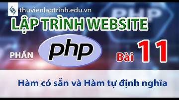 Học lập trình Web A-Z - Phần PHP - Bài 11: Tìm hiểu về hàm (function) trong PHP