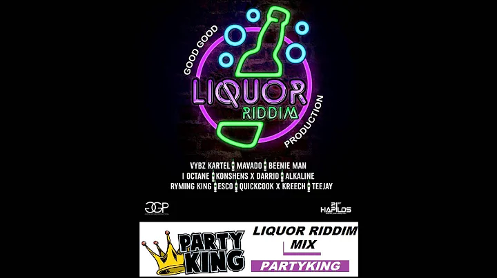 LIQUOR RIDDIM MIX 2015 (Partyking)