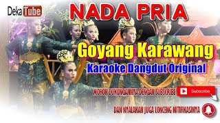 GOYANG KARAWANG KARAOKE NADA PRIA