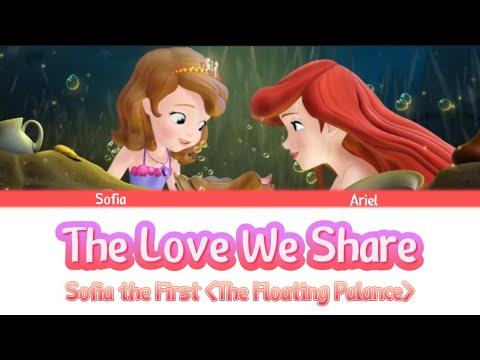 The Love We Share - Colour Coded Lyrics | Sofia The First : The Floating Palance