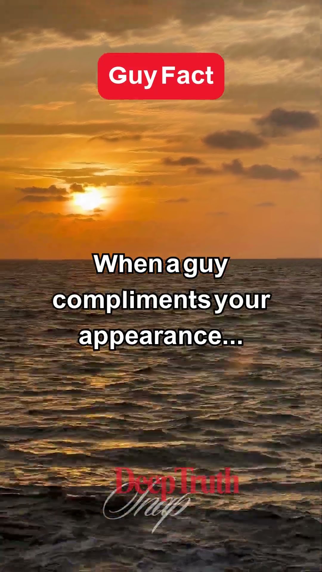 Guy Fact When A Guy Compliments Your Appearance deeptruthsnap Guy Fact When A Guy Compliments Your Appearance deeptruthsnap