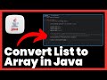 How to Convert List to Array in Java | FULL GUIDE