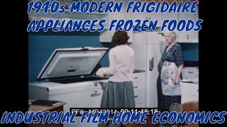 1940s MODERN FRIGIDAIRE APPLIANCES FROZEN FOODS INDUSTRIAL FILM HOME ECONOMICS MD43014