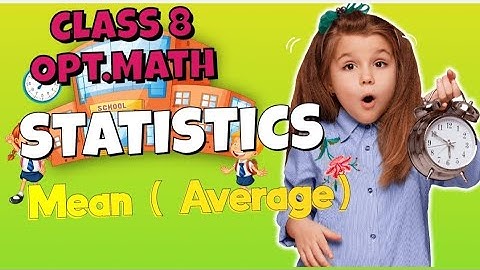 Class 8 l Opt.Math l Statistics l Mean ( Average)