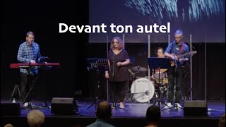 Devant ton autel, Jem 742 par Sylvain Freymond & Louange vivante chords