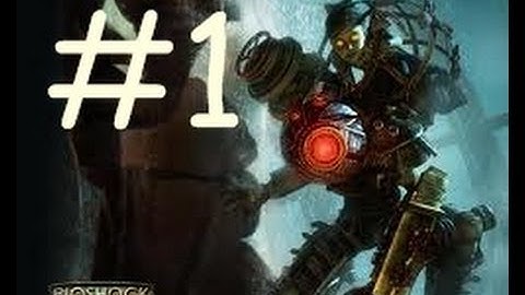BioShock 2 - Walkthrough and Gameplay Part 1: Big Daddy - With Commentary [PS3]