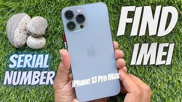 Find IMEI & Serial Number - iPhone 13 Pro Max