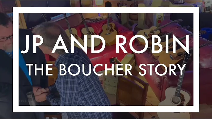 JP and Robin: The Boucher Story