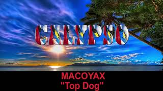 Macoyax - Top Dog (Antigua 2019 Calypso)