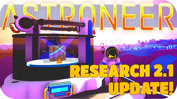 Astroneer Gameplay: ▶RESEARCH 2.1 UPDATE◀ NEW CATALOG/BYTES/RESEARCH CHAMBER Let
