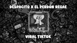 DJ DESPACITO X EL PERDON REGAE PANI FVNKY VIRAL TIKTOK