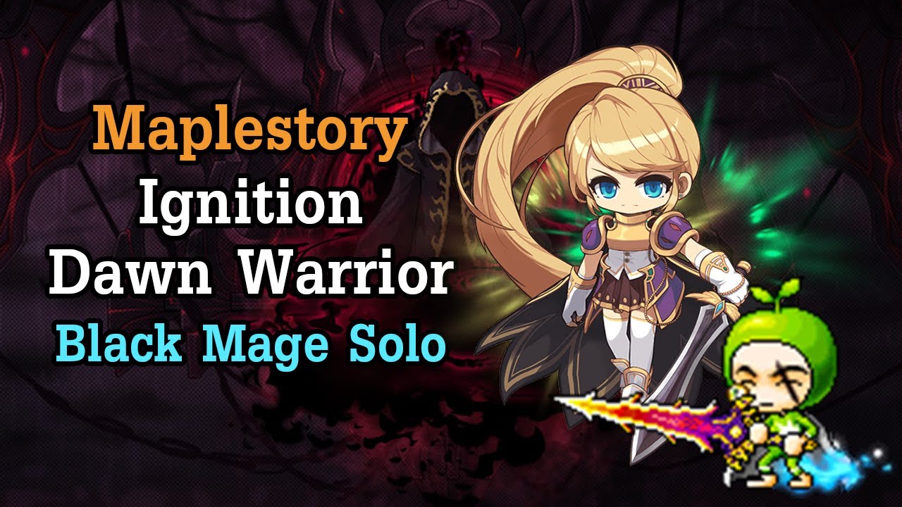 [GMS Reboot] Maplestory Dawn Warrior Ignition Black Mage Solo (3026