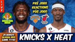 Live (REACTIONS) New York Knicks 101x92 Miami Heat (77/82 NBA