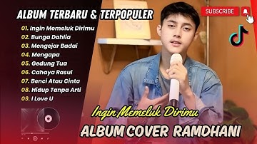INGIN MEMELUK DIRIMU - Ramdhani | BUNGA DAHLIA | MENGEJAR BADAI | MENGAPA | LAGU COVER TERBARU
