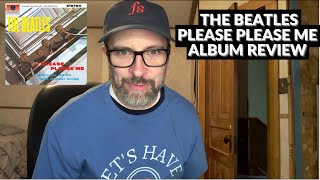 THE BEATLES - PLEASE PLEASE ME - Album Review