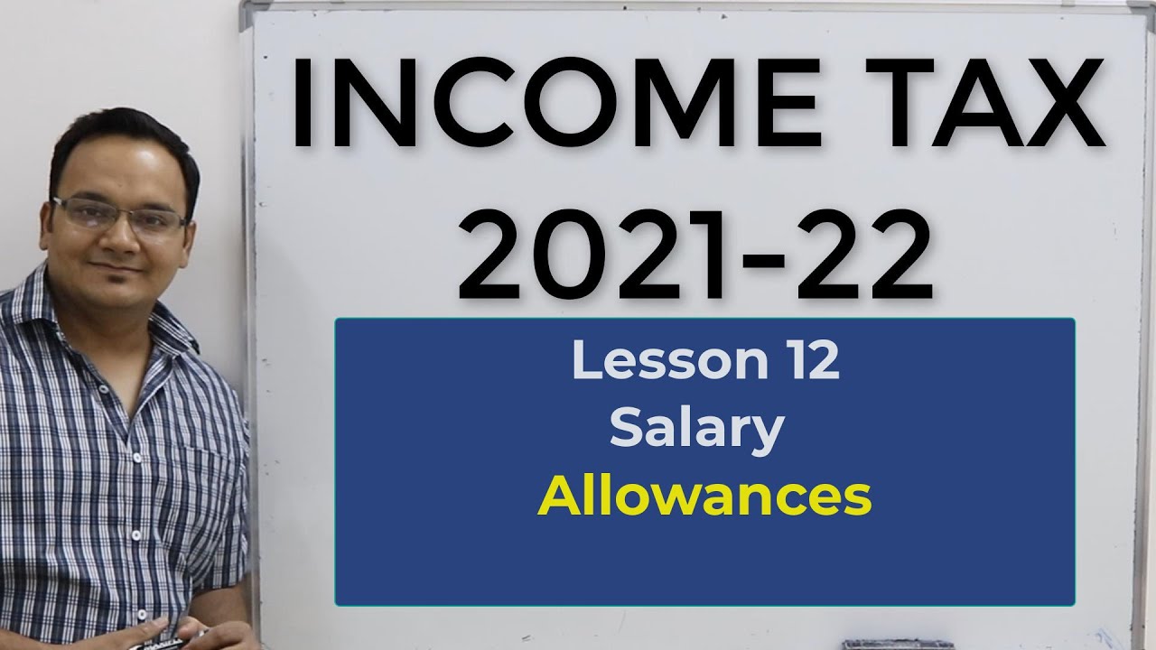 income-tax-2021-22-lesson-12-allowances-youtube