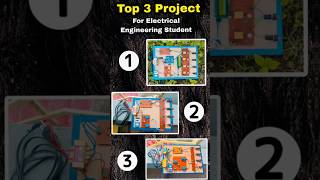 Top 3 Best Major Project for Final Year Electrical Engineering student. || Online Available.