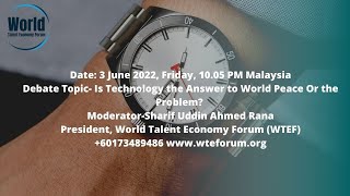 Debate Topic- Is Technology the Answer to World Peace Or the Problem?