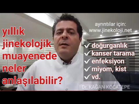 Jinekolojik muayene ve smear ile saptanabilenler: doğurganlık, kanser öncüsü lezyon, kist, miyom vd.