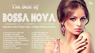 Best Collection Jazz Bossa Nova Songs ~ Bossa Nova Cool Music ~ Covers 2024