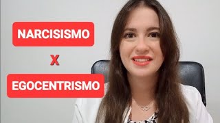 NARCISISMO X EGOCENTRISMO - Há diferença entre eles?