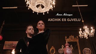 Aharon Alchangyan - AXCHIK ES GJVELU