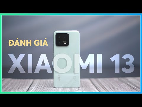 Đánh giá Xiaomi 13: Flagship cao cấp với thiết kế gọn gàng!