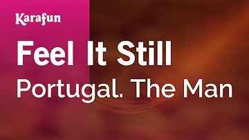 Feel It Still - Portugal. The Man | Karaoke Version | KaraFun