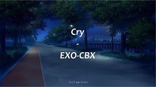 EXO-CBX (엑소-첸백시) - Cry (Lirik dan Terjemahan Indonesia)