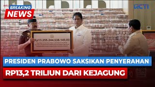 BREAKING NEWS Presiden Prabowo Saksikan Penyerahan Rp13,2 T Korupsi CPO, dari Kejagung ke Purbaya