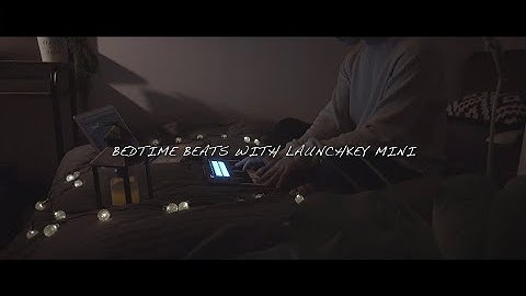 Bedtime Beats with "Launch key mini mk3"