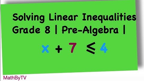 Solving Linear Inequalities Pre-Algebra | Grade 8 Math |