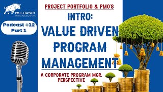 P12 .1  Intro Value Driven Program Management