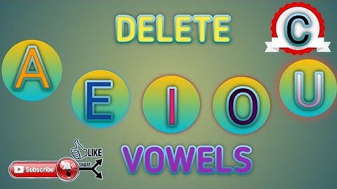 PROGRAM DELETE VOWELS FROM A STRING || C PROGRAM