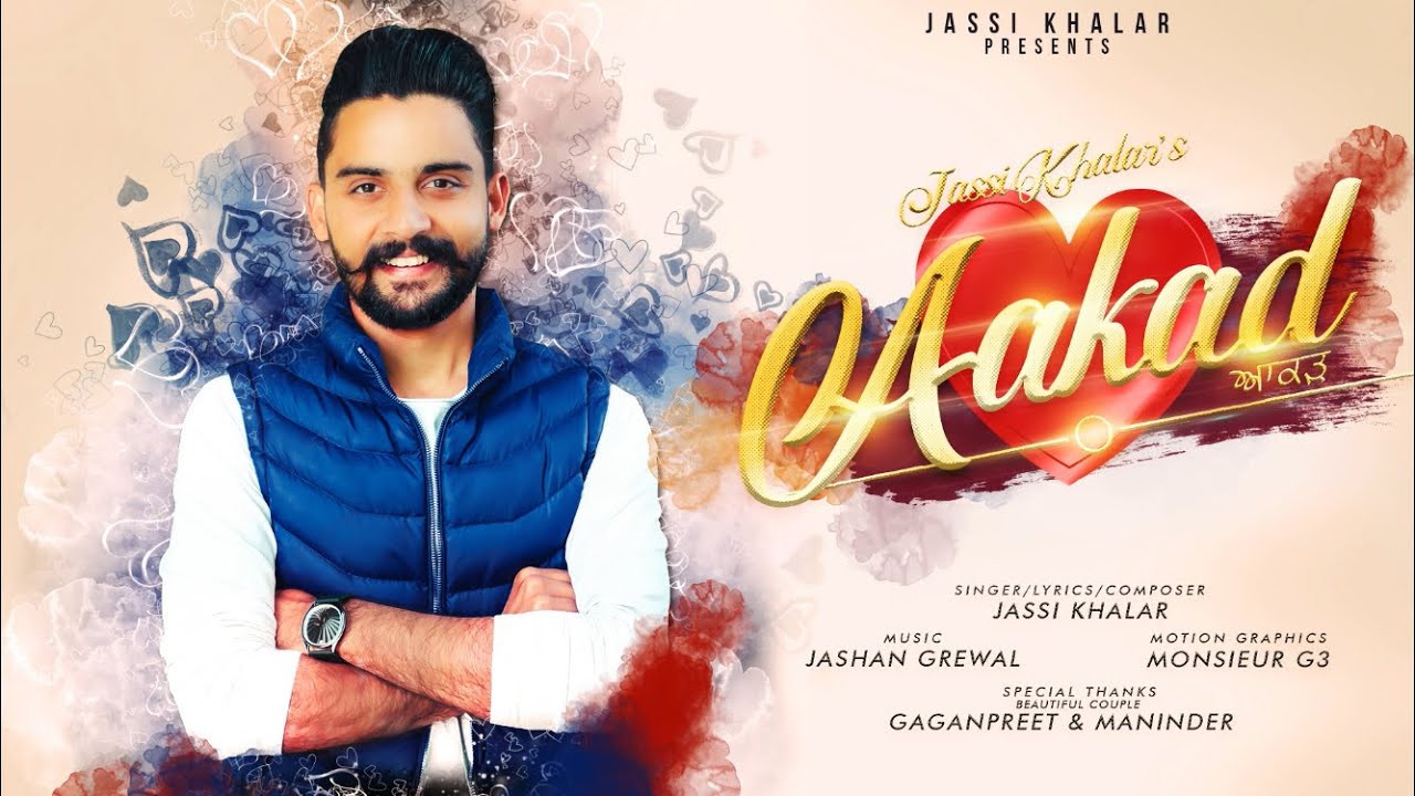 Latest Punjabi Songs 2019 Aakad HD Video Jassi
