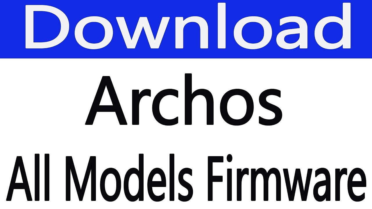 download archos firmwares