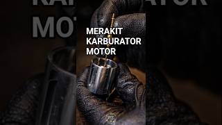 Perakitan Karburator Motor #diy #diycrafts #diyprojects #motivation #inspiration #education #mukbang