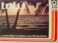 Lucho Bermúdez - Tolú (full album)