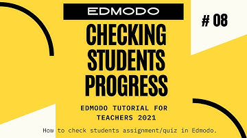 How to Check Student Progress | Edmodo Tutorial for Teachers 2021