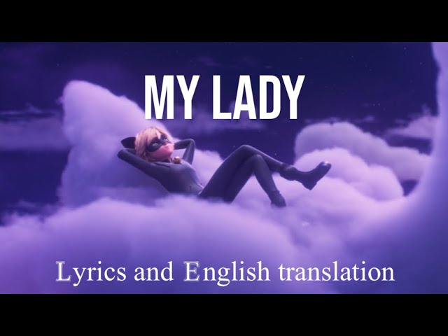 My lady [french lyrics and English translation], Miraculous the Movie