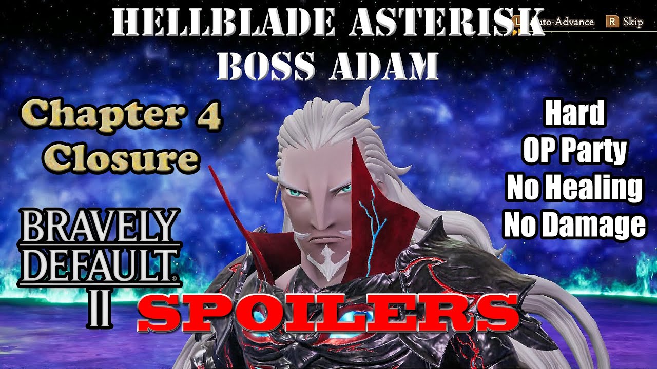 Bravely Default II Hellblade Asterisk BOSS Adam Chapter 4 Closure YouTube
