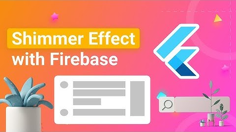 Shimmer Effect in Flutter with Firebase Firestore | Flutter Shimmer Effect | Firebase Tutorials