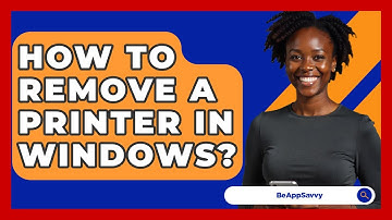 How To Remove A Printer In Windows? - Be App Savvy
