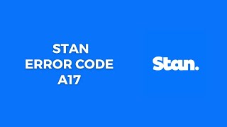 How To Resolve Stan Error Code A17