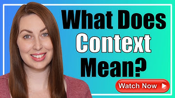 What is Context?