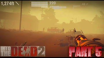 INTO THE DEAD 2 GAMEPLAY - iOS / Android - PART 5
