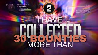 I have collected more than 30 Bounties - The Division 2