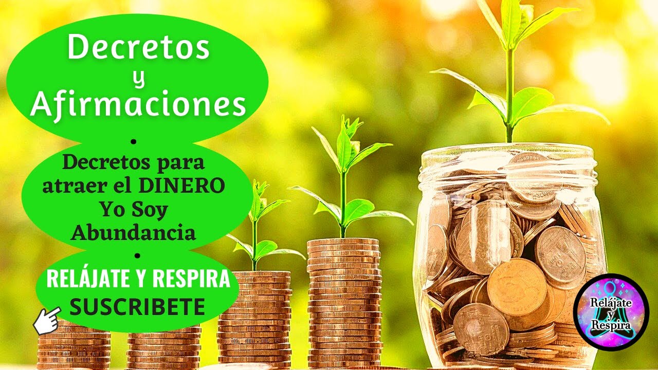 Afirmaciones para Atraer Dinero, Éxito y Abundancia [YO SOY UN IMAN DEL ...