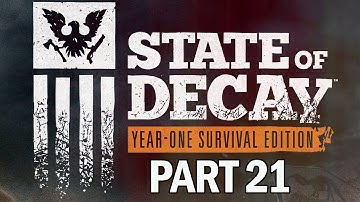 State of Decay: Year One Survival Edition Walkthrough Part 21 - A Helping Hand