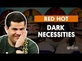 Dark Necessities - Red Hot Chili Peppers (aula de guitarra)